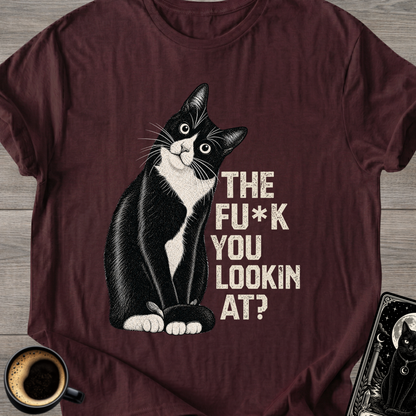 The Fu** You Lookin' At? T-Shirt