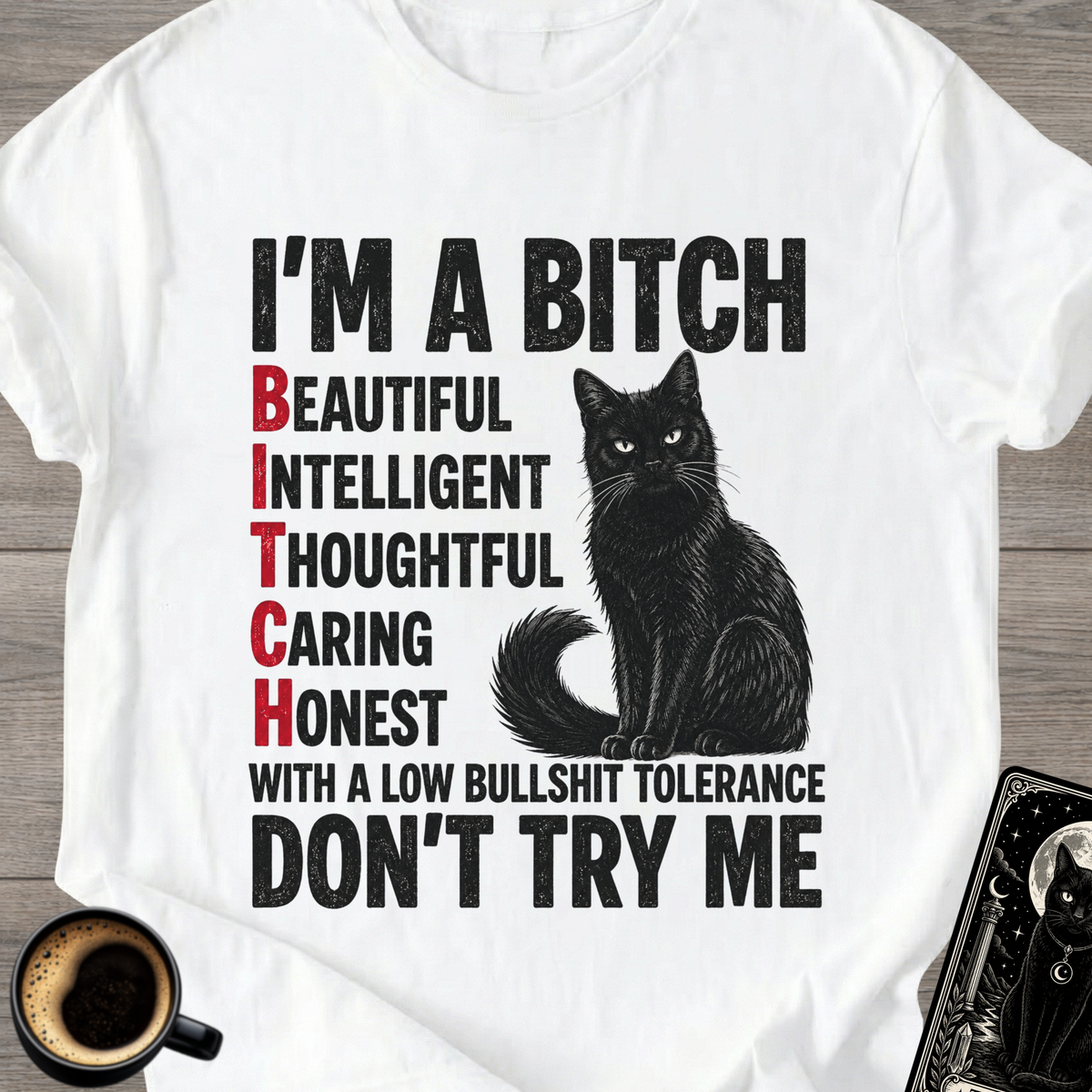 I'm a Bitch Cat T-Shirt