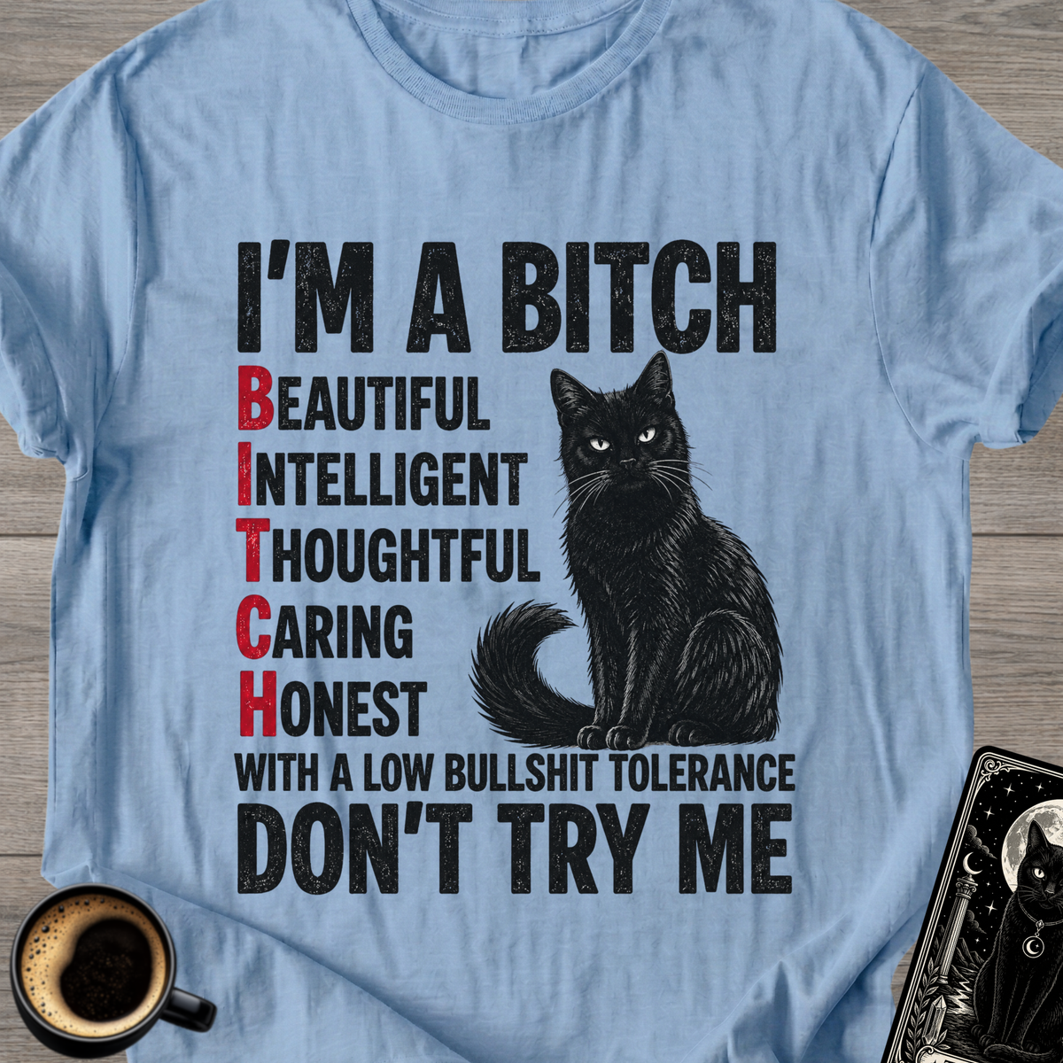 I'm a Bitch Cat T-Shirt