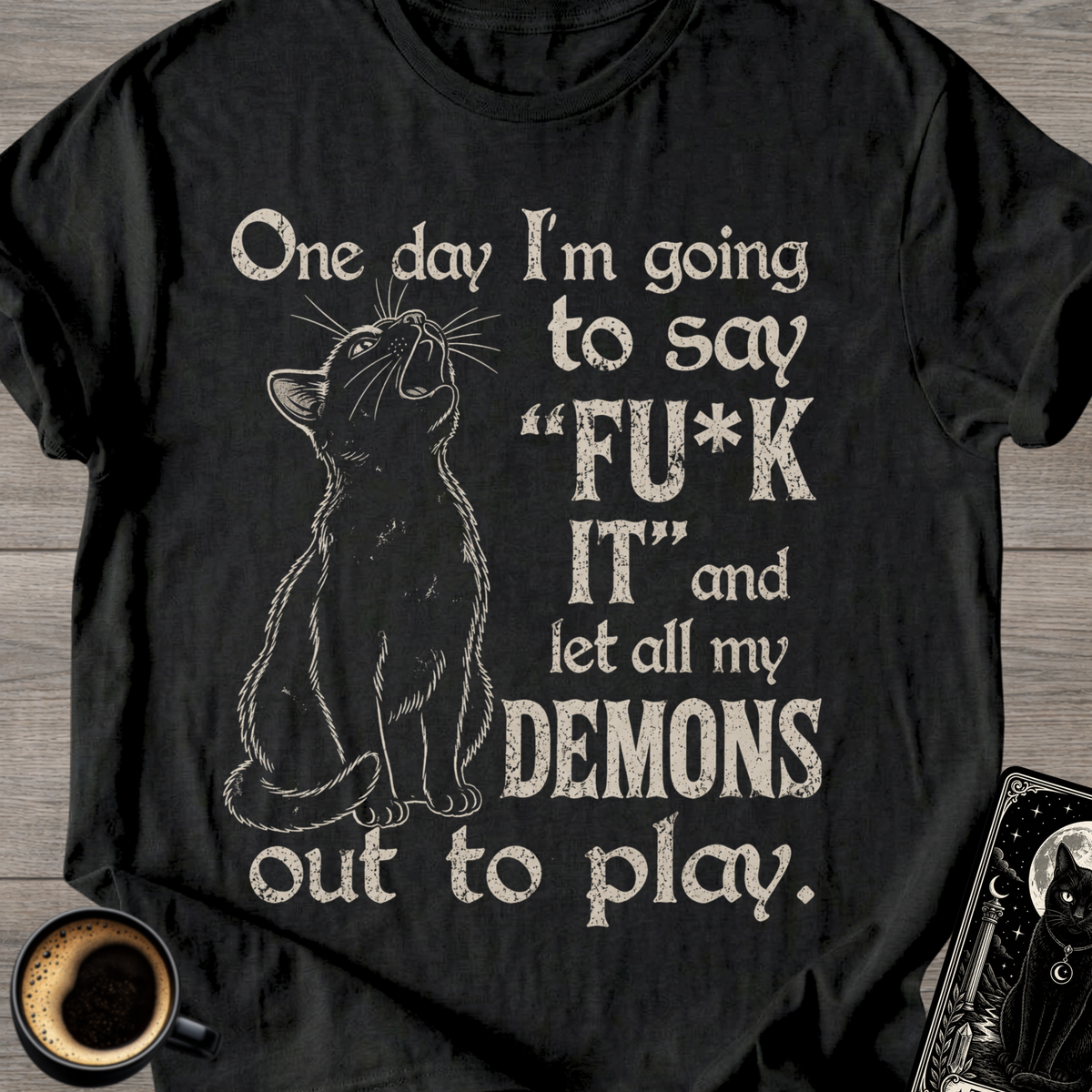 I’m Going to Say ‘F**k IT - T-Shirt
