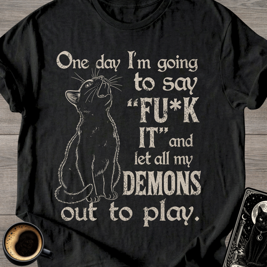 I’m Going to Say ‘F**k IT - T-Shirt