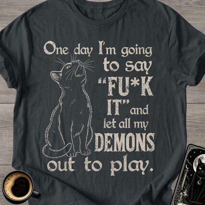 I’m Going to Say ‘F**k IT - T-Shirt