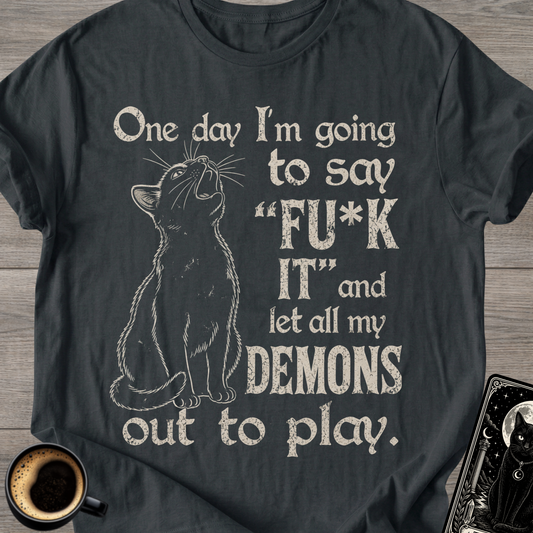 I’m Going to Say ‘F**k IT - T-Shirt