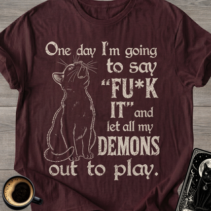 I’m Going to Say ‘F**k IT - T-Shirt