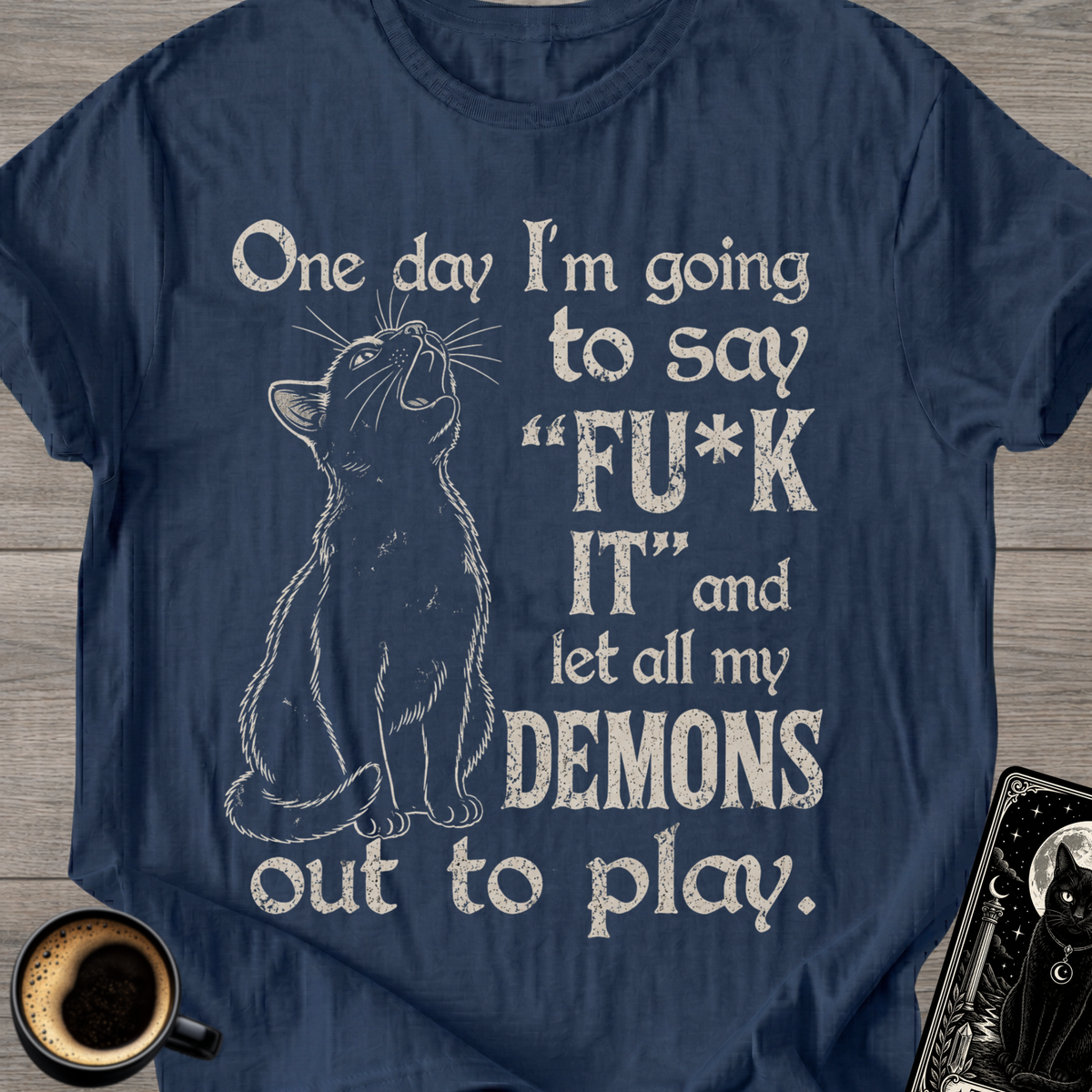 I’m Going to Say ‘F**k IT - T-Shirt