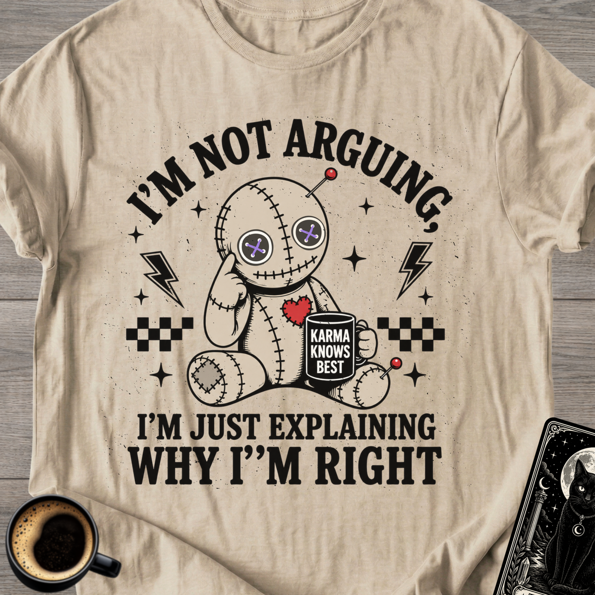 I'm Not Arguing T-Shirt