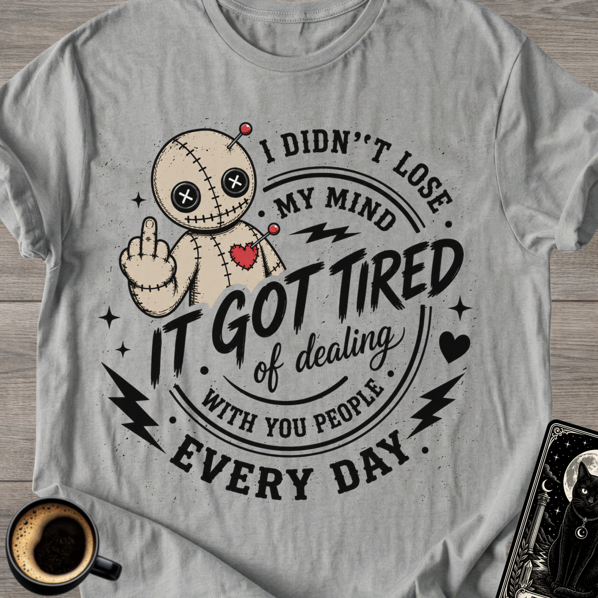 I Didn’t Lose My Mind T-Shirt
