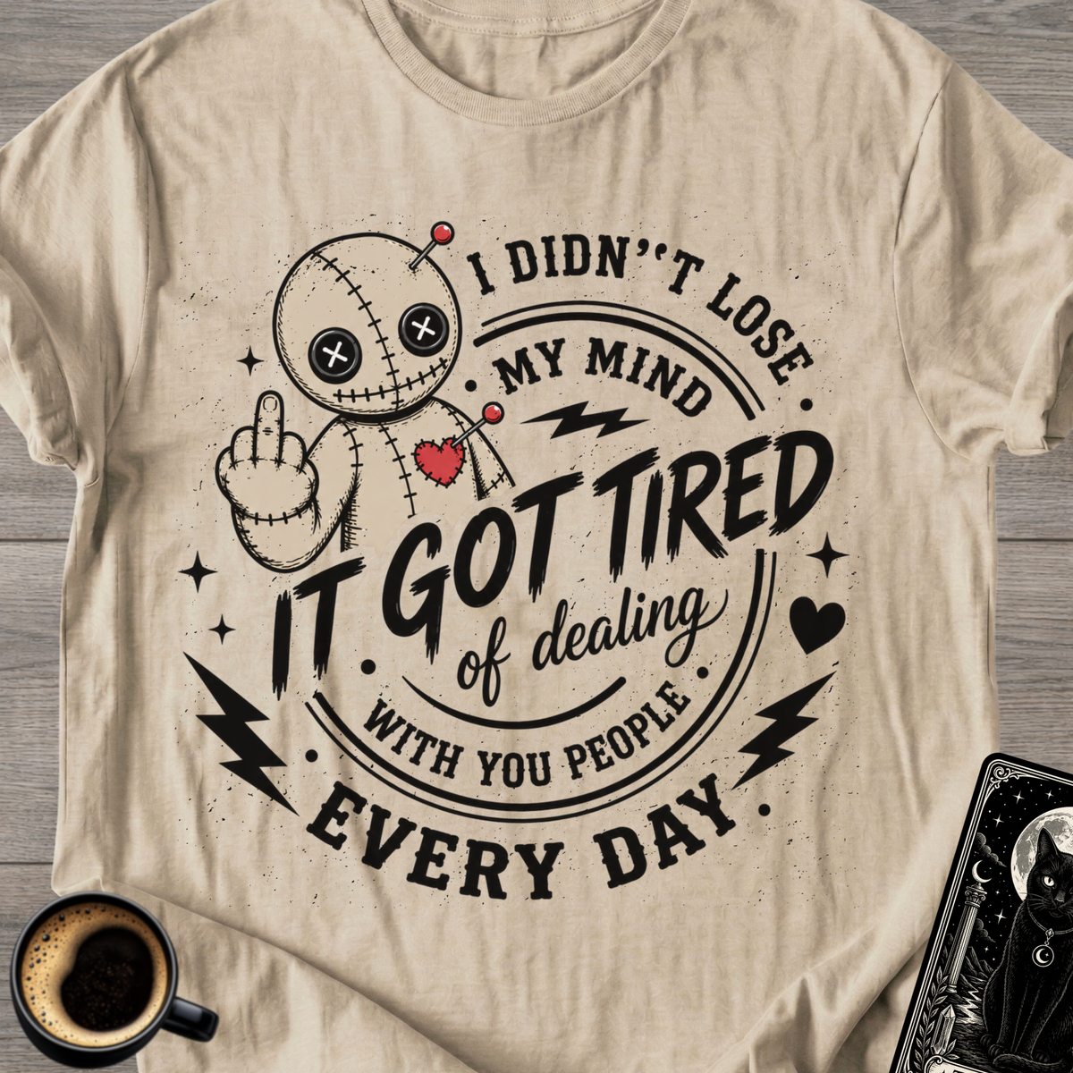 I Didn’t Lose My Mind T-Shirt