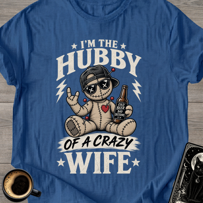 Hubby of a Crazy Wife T-Shirt