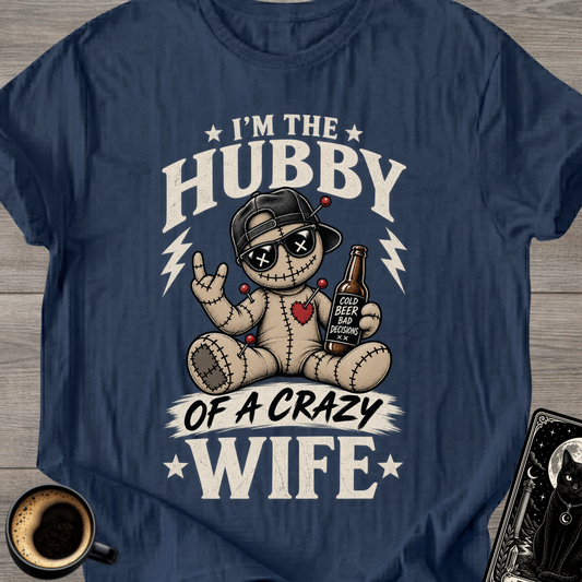 Hubby of a Crazy Wife T-Shirt