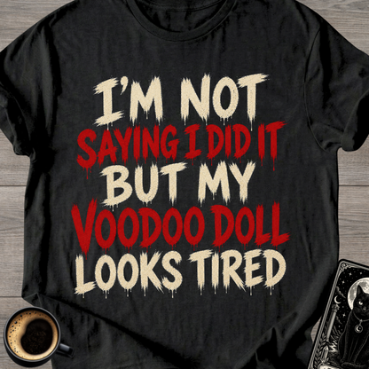 My Voodoo Doll Looks Tired T-Shirt