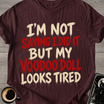 My Voodoo Doll Looks Tired T-Shirt