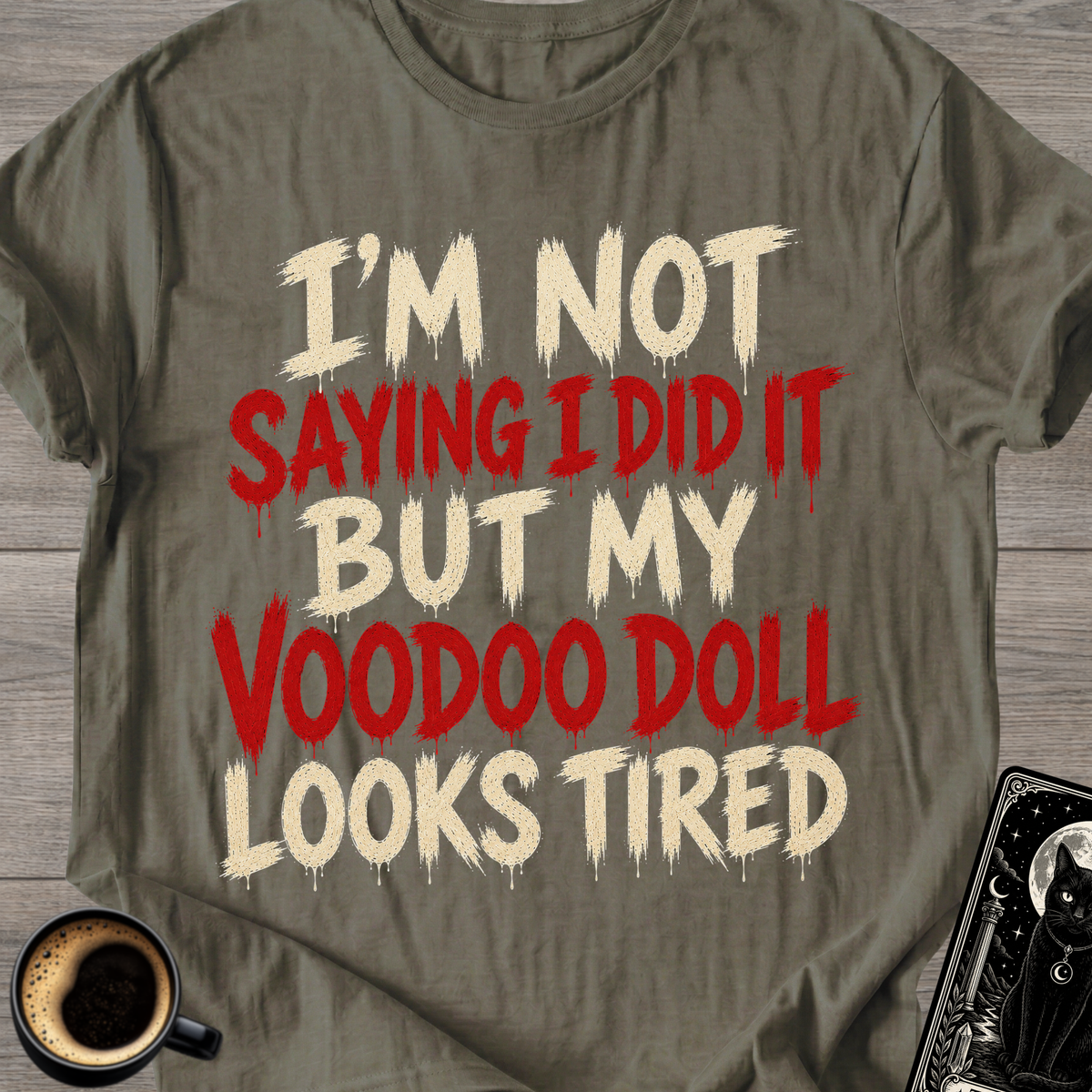 My Voodoo Doll Looks Tired T-Shirt
