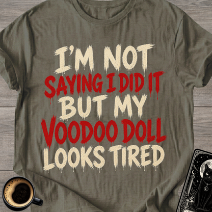 My Voodoo Doll Looks Tired T-Shirt