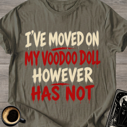 "I've Moved On" T-Shirt