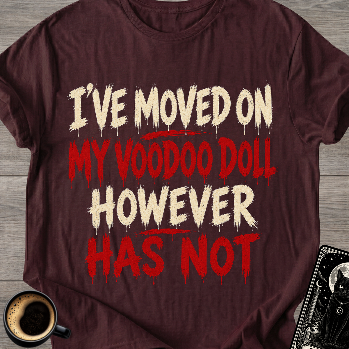 "I've Moved On" T-Shirt