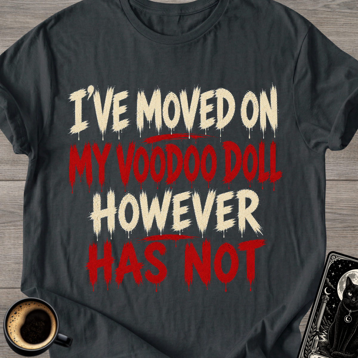 "I've Moved On" T-Shirt