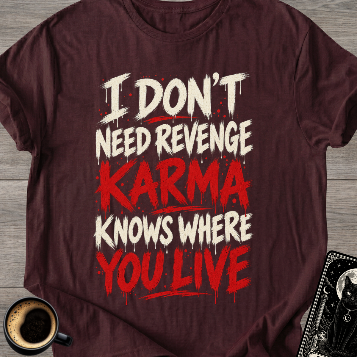 Karma Knows T-Shirt