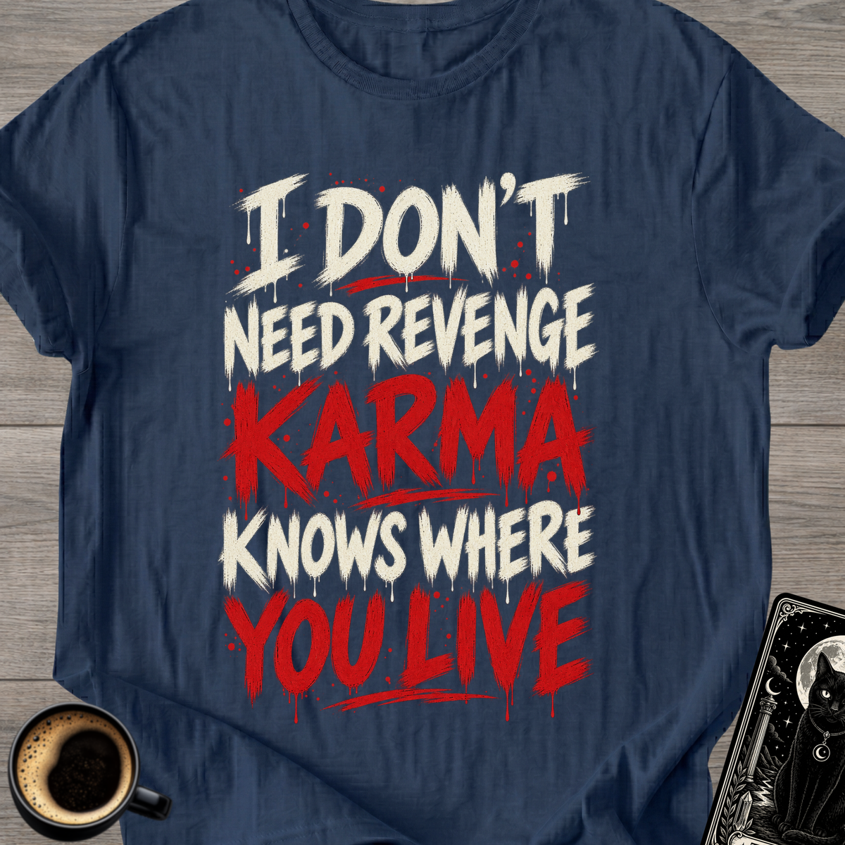 Karma Knows T-Shirt