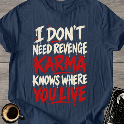 Karma Knows T-Shirt