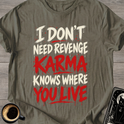 Karma Knows T-Shirt