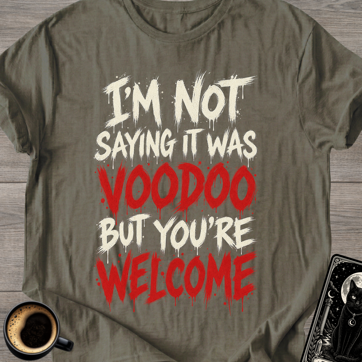 Not Saying It Was Voodoo T-Shirt