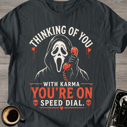 You’re On Speed Dial T-Shirt