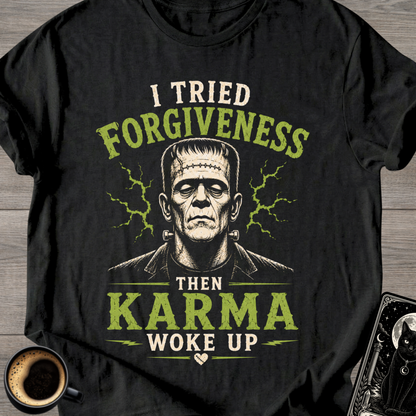 I Tried Forgiveness T-Shirt