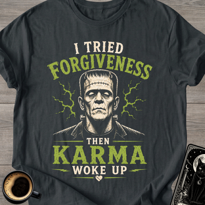 I Tried Forgiveness T-Shirt