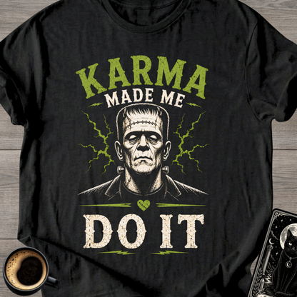 Made Me Do It T‑Shirt
