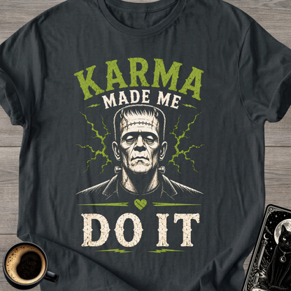 Made Me Do It T‑Shirt
