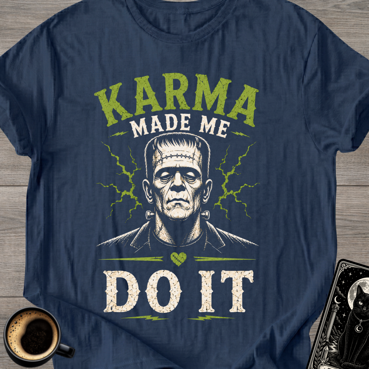Made Me Do It T‑Shirt
