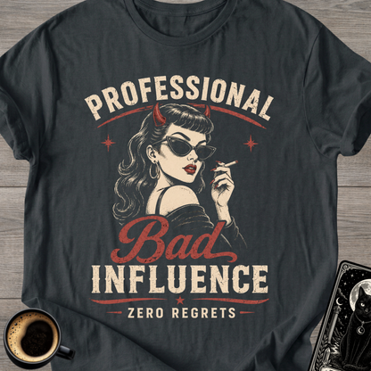 Bad Influence T-Shirt