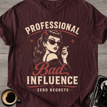 Bad Influence T-Shirt