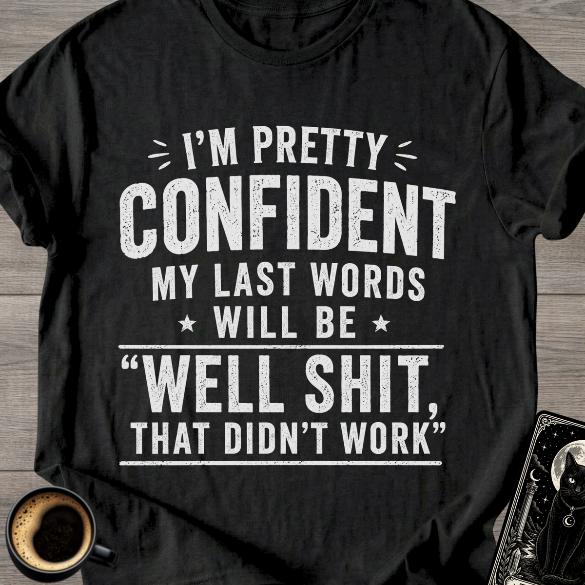 "That Didn’t Work’" T-Shirt