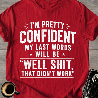 "That Didn’t Work’" T-Shirt
