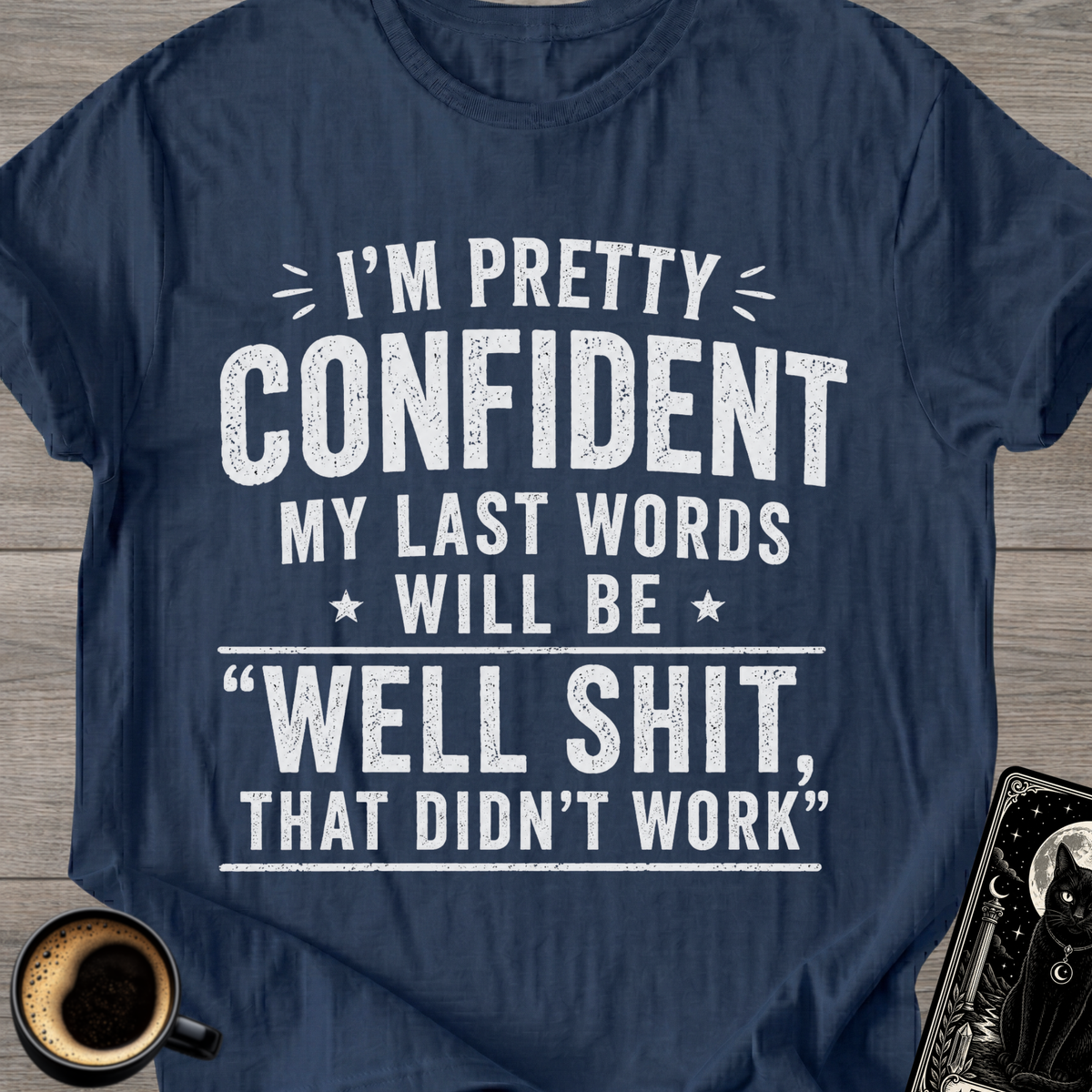 "That Didn’t Work’" T-Shirt