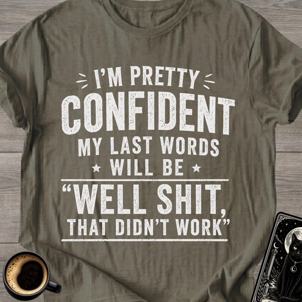 "That Didn’t Work’" T-Shirt