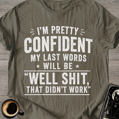"That Didn’t Work’" T-Shirt