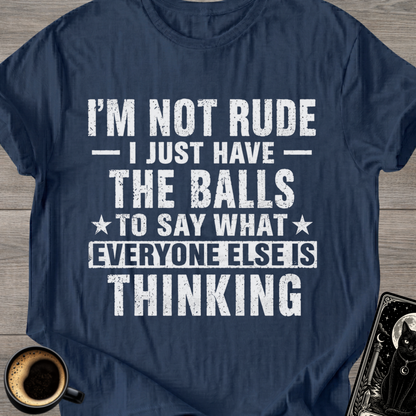 "I’m Not Rude" T-Shirt
