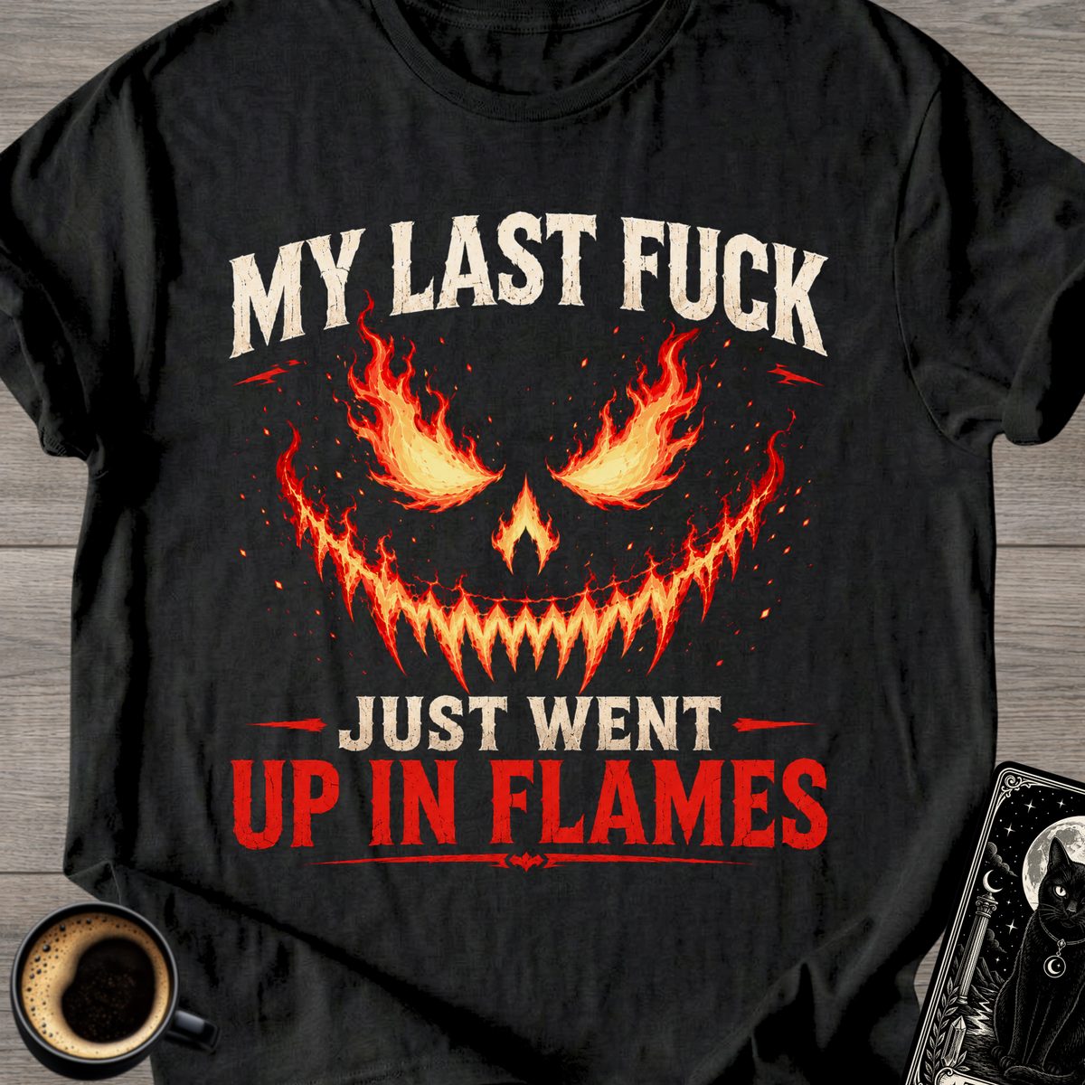 "Just Went Up In Flames" T-Shirt
