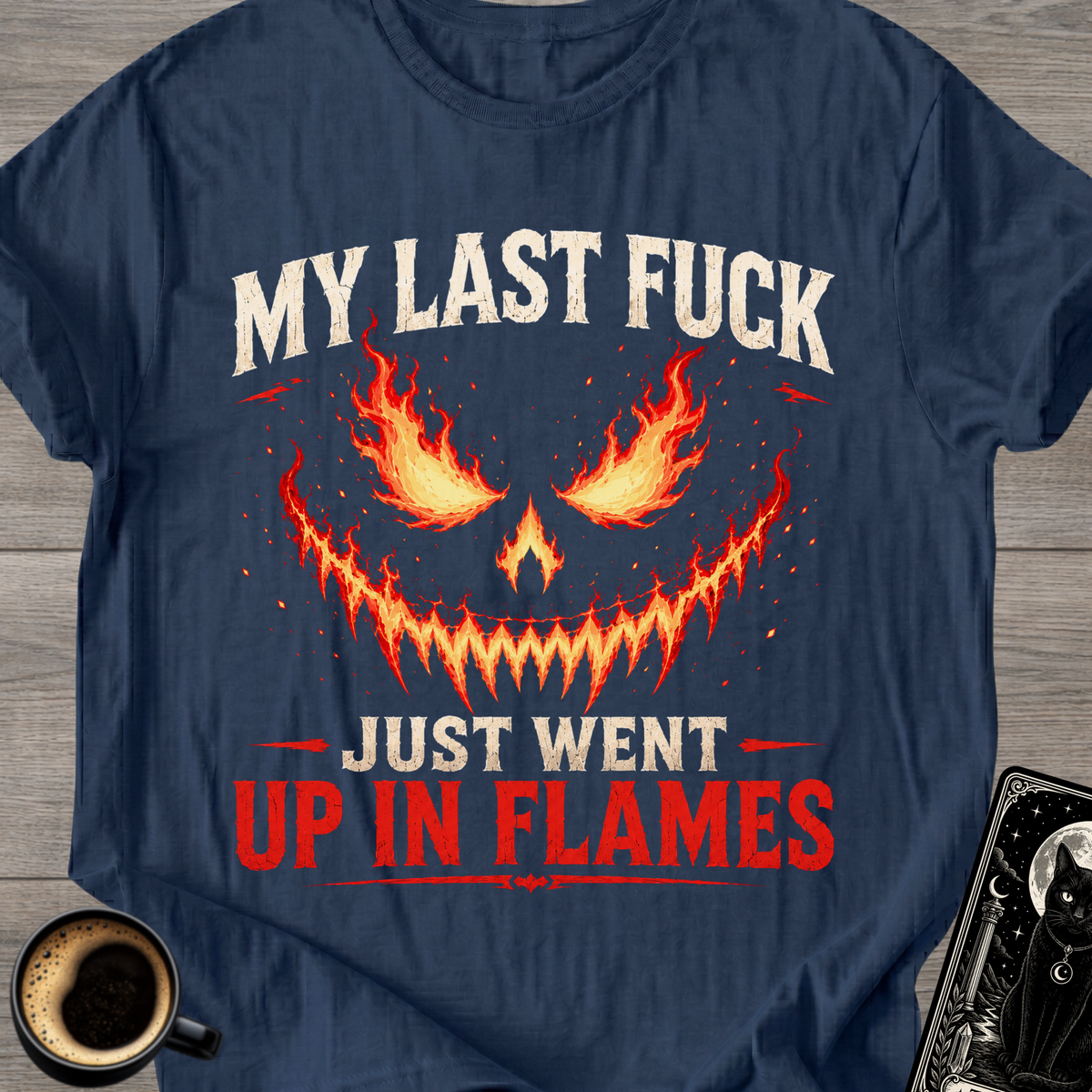 "Just Went Up In Flames" T-Shirt