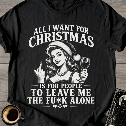 “All I Want For Christmas” T-Shirt