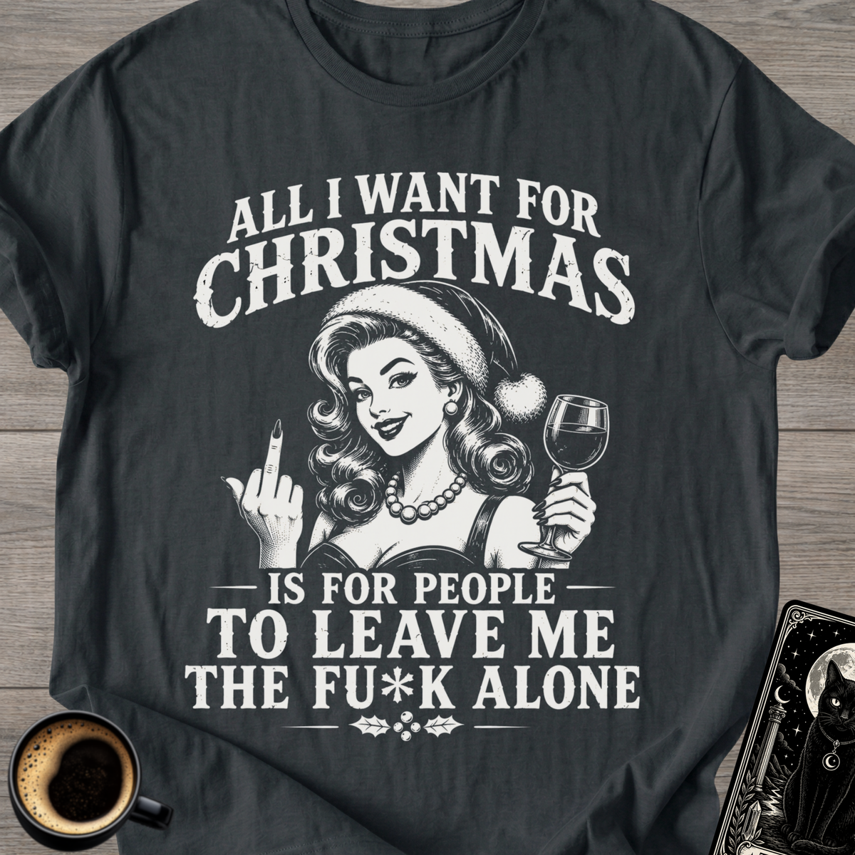 “All I Want For Christmas” T-Shirt