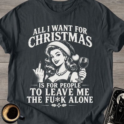 “All I Want For Christmas” T-Shirt