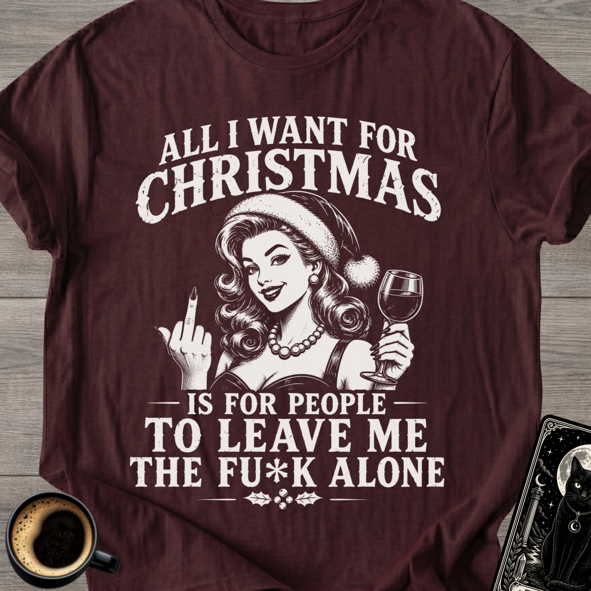 “All I Want For Christmas” T-Shirt