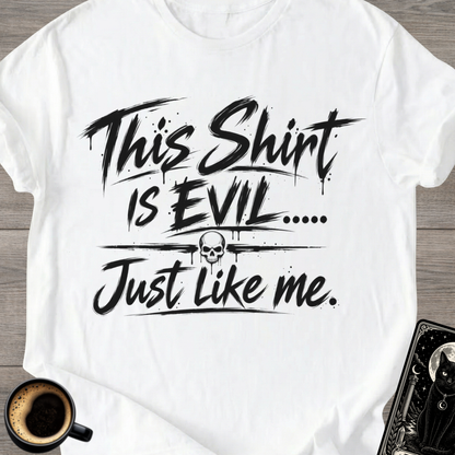 This Shirt Is Evil T-Shirt