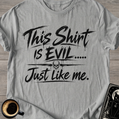 This Shirt Is Evil T-Shirt