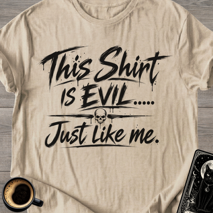 This Shirt Is Evil T-Shirt