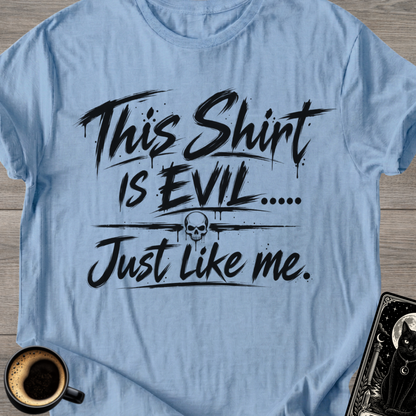 This Shirt Is Evil T-Shirt